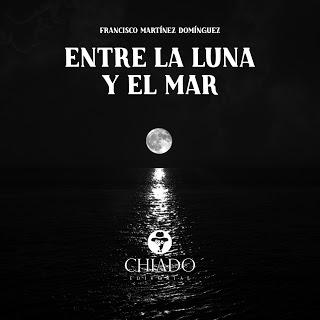 [Reseña] Entre La Luna y el mar - Francisco Martinez