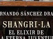 Shangri-La, elixir eterna juventud Fernando Sánchez Dragó