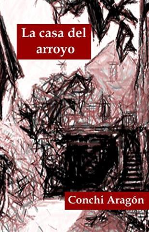 La casa del arroyo – Conchi Aragón,Descargar gratis