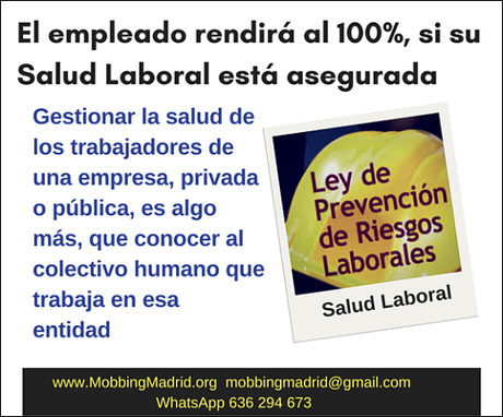 #PRIDICAM #MobbingMadrid El empleado rendirá al 100%, si su #SaludLaboral está asegurada  