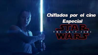 Podcast Chiflados por el cine: Especial Star Wars VIII Los últimos Jedi