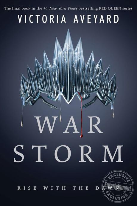 War Storm (Red Queen #4) by Victoria Aveyard – out May 15, 2018 (click to preorder)
