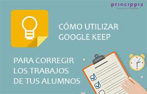Cómo utilizar Google Keep para corregir los trabajos de tus alumnos