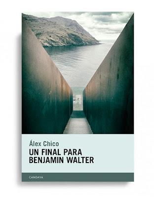 UN FINAL PARA BENJAMIN WALTER de Álex Chico