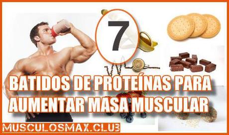 7 Batidos de proteínas que puedes tomar para aumentar masa muscular