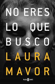 NO ERES LO QUE BUSCO - LAURA MAVOR