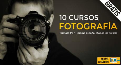 Descargar Gratis 10 Cursos de Fotografía en PDF