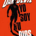 Daredevil: Yo soy Dios. Decálogo-La empatía del héroe en Hell’s Kitchen