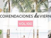 Recomendaciones viernes Vol.100
