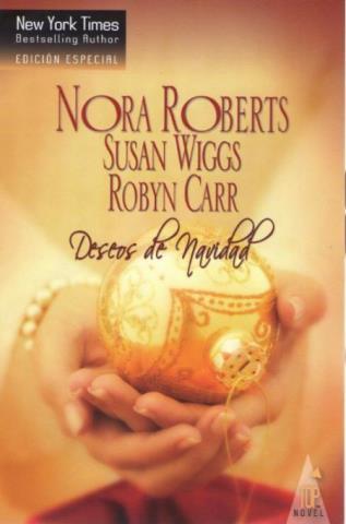 Deseos de navidad – Nora Roberts, Susan Wiggs & Robyn Carr,Descargar gratis http://www.librosinpagar.info/2017/12/deseos-de-navidad-nora-roberts-susan.html