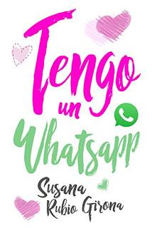 Tengo un Whatsapp – Susana Rubio Girona,Descargar gratis http://www.librosinpagar.info/2017/12/tengo-un-whatsapp-susana-rubio.html