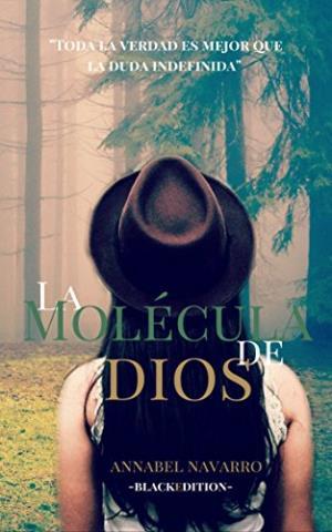 La molécula de Dios – Annabel Navarro,Descargar gratis http://www.librosinpagar.info/2017/12/la-molecula-de-dios-annabel.html