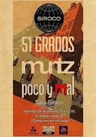 Concierto de 51 Grados, Muntz y Poco y mal en Siroco Club