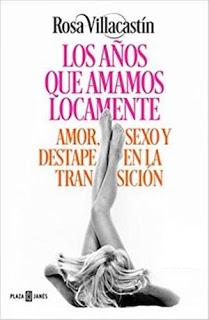 Los años que amamos locamente – Rosa Villacastín,Descargar gratis http://www.librosinpagar.info/2017/12/los-anos-que-amamos-locamente-rosa.html