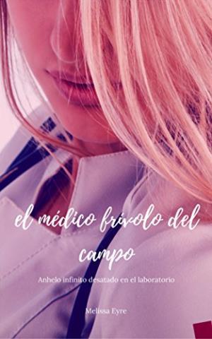 http://www.librosinpagar.info/2017/12/el-medico-frivolo-del-campo-melissa.html
