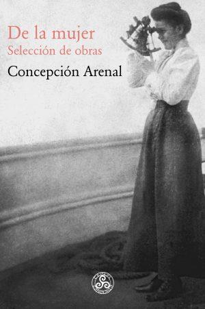 Concepción Arenal: De la mujer