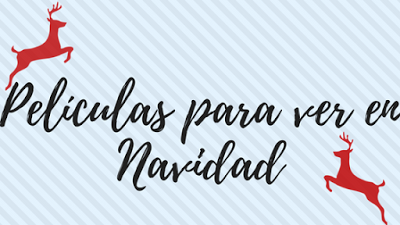 Películas para ver en Navidad Películas para ver en Navidad