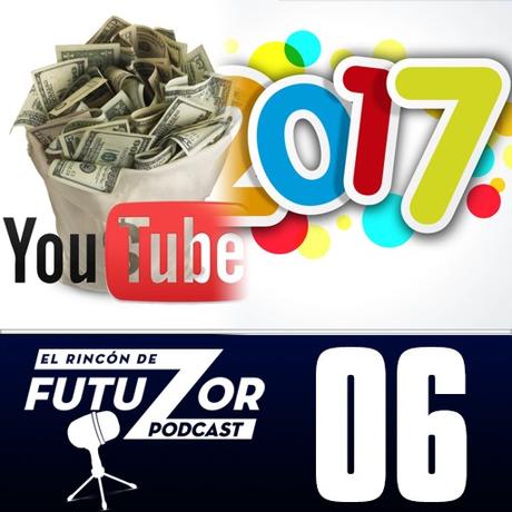 ERDF Podcast 06: Situación actual con la MONETIZACIÓN en YouTube y balance del 2017