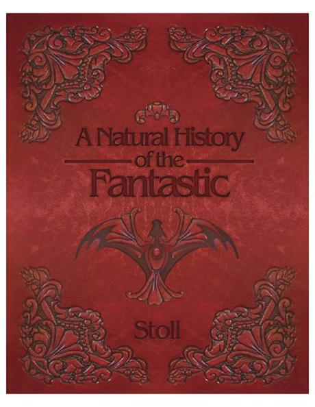 A Natural History of the Fantastic de Christopher Stoll. Una reseña