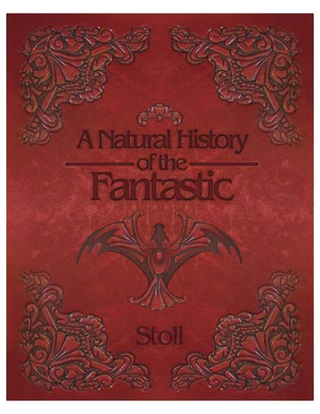 A Natural History of the Fantastic de Christopher Stoll. Una reseña