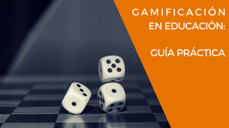Gamificación en Educación: Guía práctica