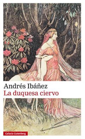 La duquesa ciervo – Andrés Ibáñez,Descargar gratis http://www.librosinpagar.info/2017/12/la-duquesa-ciervo-andres.html