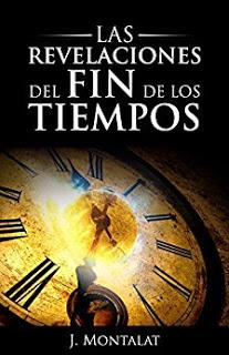 Las Revelaciones Del Fin De Los Tiempos - J. Montalat