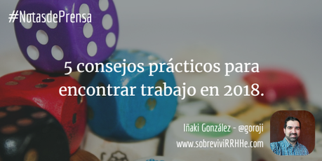Esto no es una inocentada: 5 consejos prácticos para encontrar trabajo en 2018.