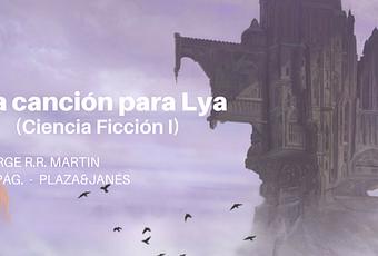 Reseña Una canción para Lya (Ciencia Ficción I) R. R. Martin