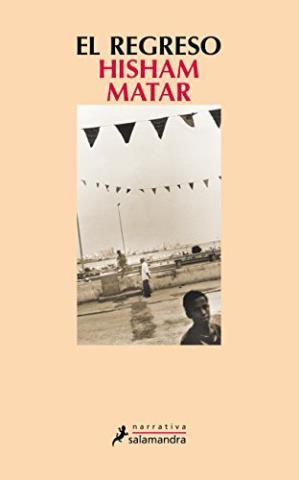 El regreso – Hisham Matar,Descargar gratis http://www.librosinpagar.info/2017/12/el-regreso-hisham-matardescargar-gratis.html