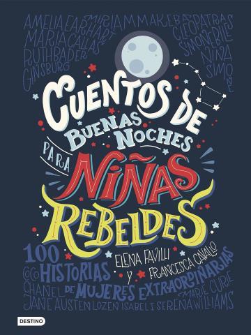 Cuentos de buenas noches para niñas rebeldes – Elena Favilli y Francesca Cavallo,Descargar gratis http://www.librosinpagar.info/2017/12/cuentos-de-buenas-noches-para-ninas.html