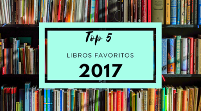 Top 5: Mejores lecturas 2017 || #ECDH2017