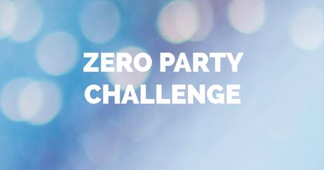 Zero Party Challenge. 1, La concienciación.