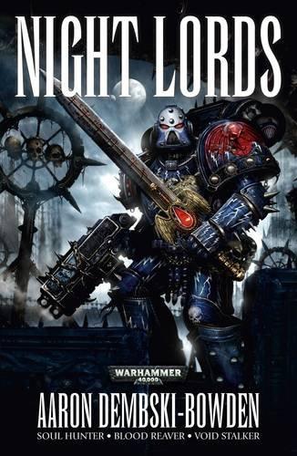 Night Lords The Omnibus de Aaron Dembski Bowden Night Lords The Omnibus de Aaron Dembski Bowden