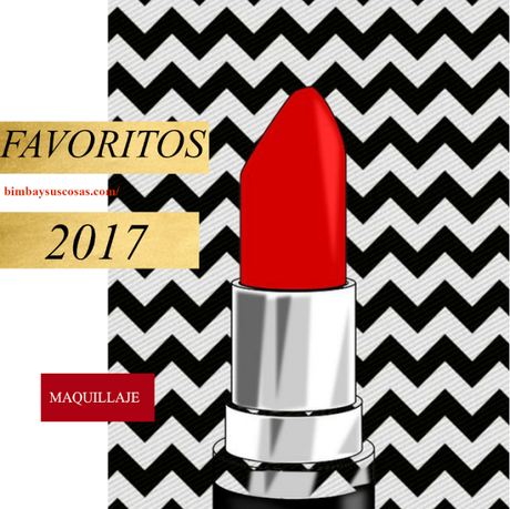 MAQUILLAJE: FAVORITOS 2017!!