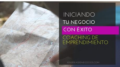 Coaching de Emprendimiento Para Iniciar Tu Negocio Con Éxito, Coaching de Emprendimiento Para Iniciar Tu Negocio Con Éxito,