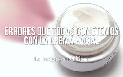 Errores que todas cometemos con la crema facial