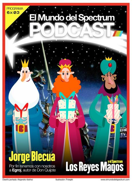 Los Reyes Magos han llegado a El Mundo del Spectrum Podcast 6×03