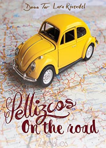 Pellizcos on the road – Dona Ter y Lara Rivendel,Descargar gratis http://www.librosinpagar.info/2018/01/pellizcos-on-road-dona-ter-y-lara.html