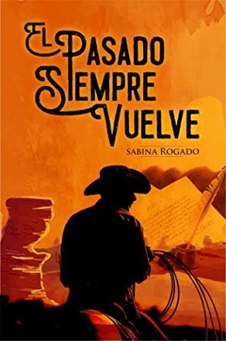 El pasado siempre vuelve – Sabina Rogado,Descargar gratis http://www.librosinpagar.info/2018/01/el-pasado-siempre-vuelve-sabina.html