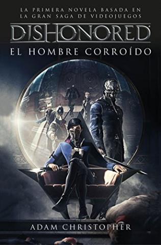 http://www.librosinpagar.info/2018/01/dishonored-el-hombre-corroido-adam.html