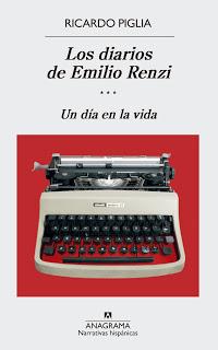 Los diarios de Emilio Renzi (Un día en la vida), por Ricardo Piglia.