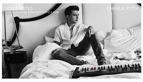 Charlie Puth estrena nuevo single junto a Boyz II Men, ‘If You Leave Me Now’ If you leave me now