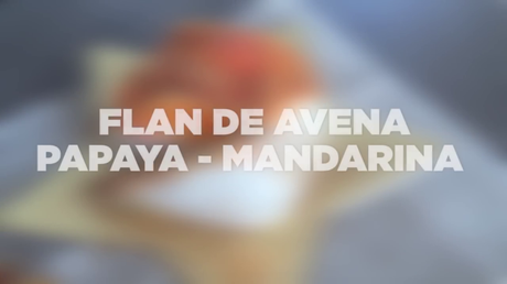 MASMÚSCULO CHEF: FAN DE AVENA PAPAYA-MANDARINA