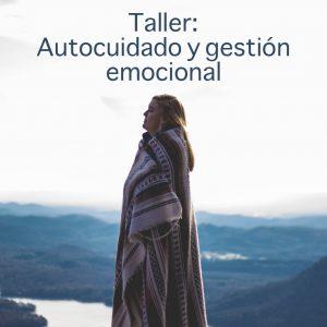Taller: Autocuidado y gestión emocional