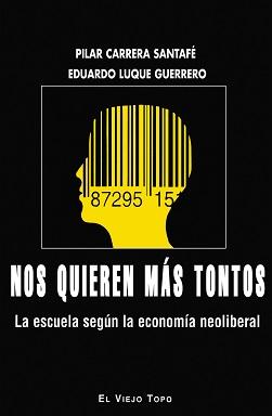 Reseña #285. Nos quieren más tontos, de Pilar Carrera Santafé y Eduardo Luque Guerrero Reseña #285. Nos quieren más tontos, de Pilar Carrera Santafé y Eduardo Luque Guerrero