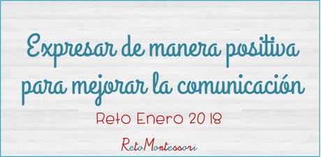 Expresar de manera positiva para mejorar la comunicación Expresar de manera positiva para mejorar la comunicación