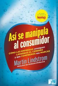 Así se manipula al consumidor – Martin Lindstrom