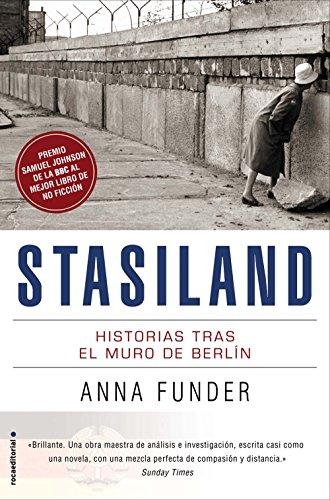 Stasiland: Historias tras el muro de Berlín de Anna Funder