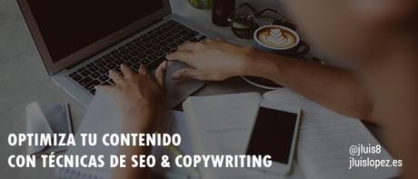 Optimiza tu contenido con técnicas de seo & copywriting
